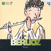 Charlotte Voake et Judith Levasseur - Hector Berlioz. 1 CD audio
