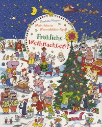 Charlotte Wagner - Fröhliche Weihnachten - Mein Liebster Wimmelbilder-Spass.