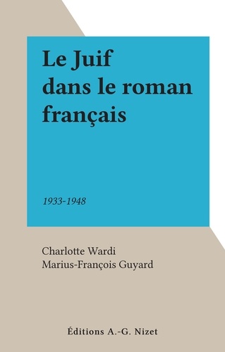 Le Juif dans le roman français. 1933-1948