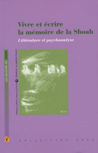 Vivre et écrire la mémoire de la Shoah