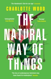 Charlotte Wood - The Natural Way of Things - From the internationally bestselling author of The Weekend.