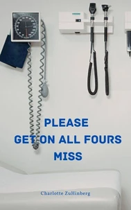 Please Get On All Fours Miss