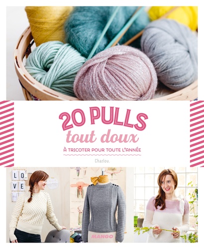 20 pulls tout doux à tricoter pour toute l'année