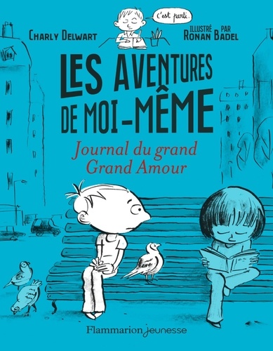 Les aventures de moi-même Tome 2 Journal du grand Grand Amour