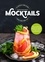 Mocktails. 35 cocktails super frais pour l'été
