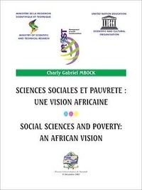 Charly Gabriel Mbock - Sciences sociales et pauvreté une vision africaine - Actes du colloque régional (Yaoundé 19-22 juin 2001).