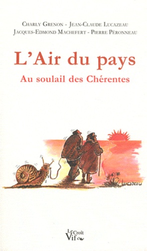 Charly Grenon et Jean-Claude Lucazeau - L'Air du pays - Au soulail des Chérentes.