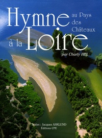 Charly Hel - Hymne à la Loire - Au Pays des Châteaux.