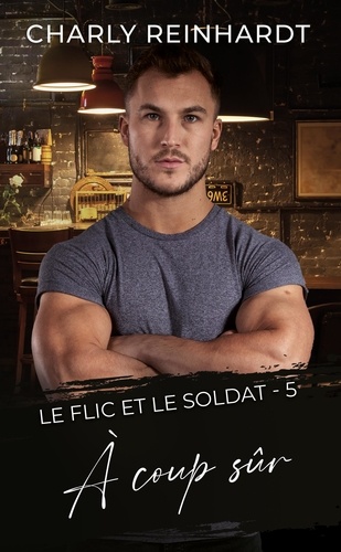 Le flic et le soldat 5 À coup sûr. Le flic et le soldat 5 -  - 1e édition