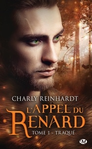 Charly Reinhardt - Traqué - L'Appel du renard, T1.