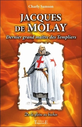 Charly Samson - Jacques de Molay - Dernier grand maître des Templiers.