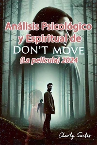 La psicología detrás de No te muevas (la película) 2024