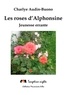 Charlye Audin-buono - Les roses d'Alphonsine.