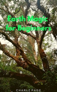  Charlz Page - Earth Magic for Beginners.