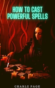  Charlz Page - How to Cast Powerful Spells.