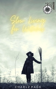  Charlz Page - Slow Living for Witches.