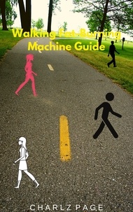  Charlz Page - Walking Fat-Burning Machine Guide.