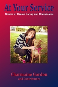  Charmaine Gordon - At Your Service: Stories of Canine Caring and Compassion.