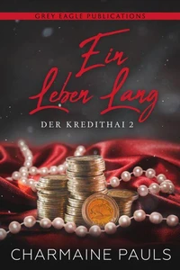 Ein Leben lang (Das Kredithai, Buch 2)