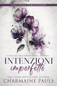 Charmaine Pauls - Intenzioni imperfette - La bellezza nell’imperfezione, #1.
