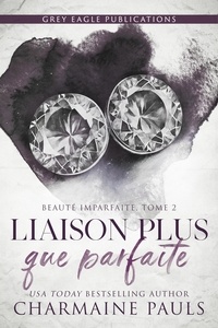  Charmaine Pauls - Liaison plus que parfaite - Beauté imparfaite, #2.