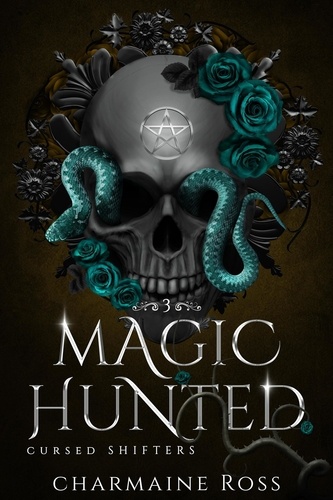  Charmaine Ross - Magic Hunted - Cursed Shifters, #3.