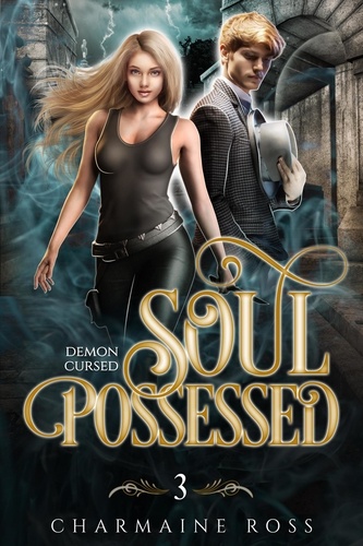  Charmaine et  Charmaine Ross - Soul Possessed: Ghost and Esoteric Paranormal Romance - Demon Cursed, #3.