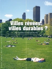Villes rêvées, villes durables ?