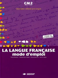 La langue française, mode d'emploi, CM2