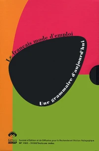 Une grammaire d'aujourd'hui, Coffret de 3 volumes : Vol. 1, Répondre aux questions des enseignants, Vol. 2, Etudier le fonctionnement des textes, Vol. 3, Etudier le fonctionnement des phrases et des mots