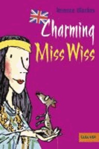 Charming Miss Wiss - Englischsprachige Ausgabe. Mit Worterklärungen.