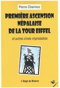 Première ascension népalaise de la tour Eiffel et autres cimes improbables