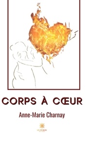 Charnay Anne-marie - Corps à cœur.