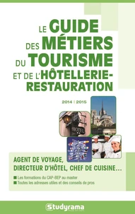 Le guide des métiers du tourisme et de l'hôtellerie-restauration