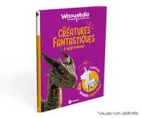 Les créatures fantastiques à apprivoiser - Waoupédia dès 6 ans