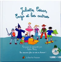 Juliette, César, Enzo et les autres