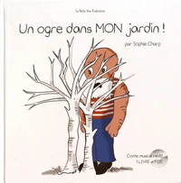 Un ogre dans mon jardin !