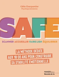SAFE - La méthode dédiée aux 18-30 ans pour construire sa stabilité émotionnelle
