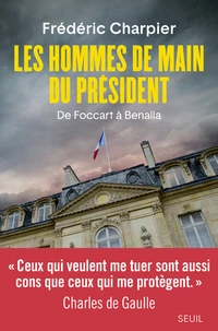 Les hommes de main du Président