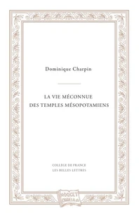 La vie méconnue des temples mésopotamiens