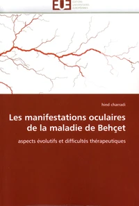 Les manifestations oculaires de la maladie de Behçet