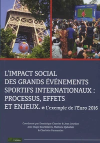 L'impact social des grands événements sportifs internationaux : processus, effets et enjeux