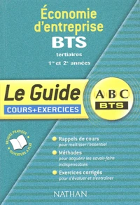 Economie D'Entreprise Bts Tertiaires 1ere Et 2eme Annees. Le Guide