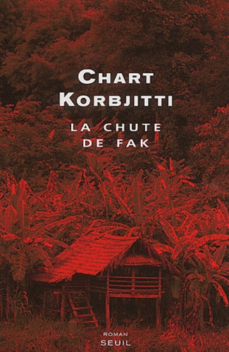 Chart Korbjitti - La Chute De Fak.