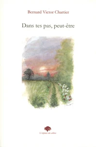 Dans tes pas, peut-être