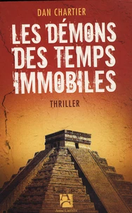 Les démons des temps immobiles