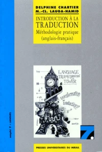 Introduction A La Traduction. Methodologie Pratique (Anglais-Francais)