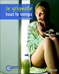 Je grignote tout le temps