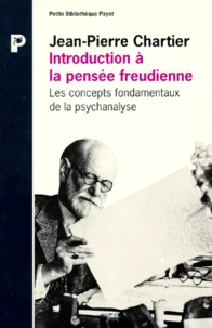Introduction A La Pensee Freudienne. Les Concepts Fondamentaux De La Psychanalyse