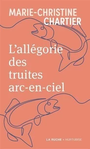 L'allégorie des truites arc-en-ciel